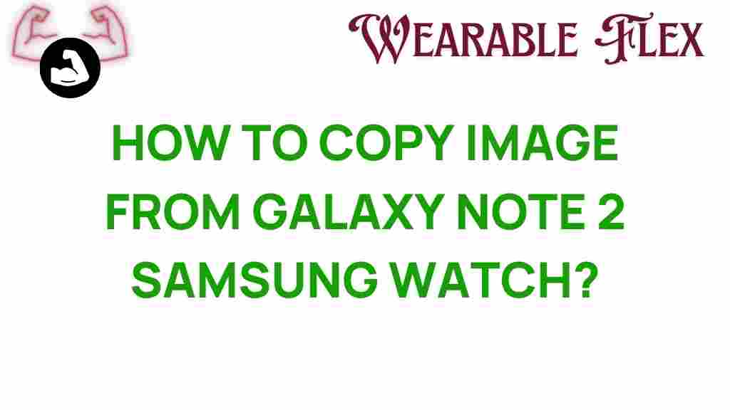 galaxy-note-2-samsung-watch-image-transfer