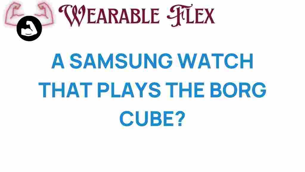 samsung-watch-borg-cube
