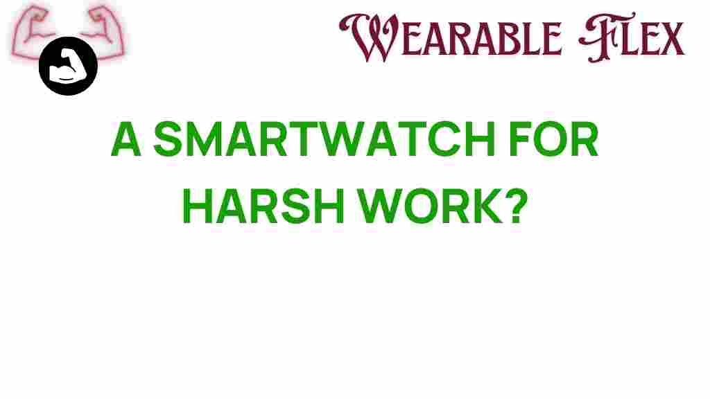 smartwatch-harsh-work