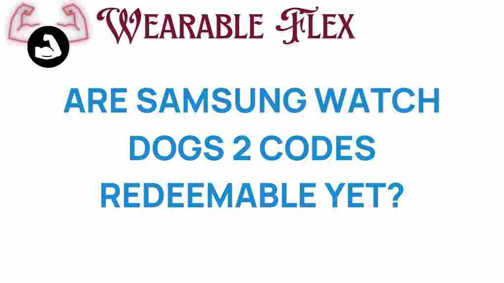 samsung-watch-dogs-2-codes-redeemable