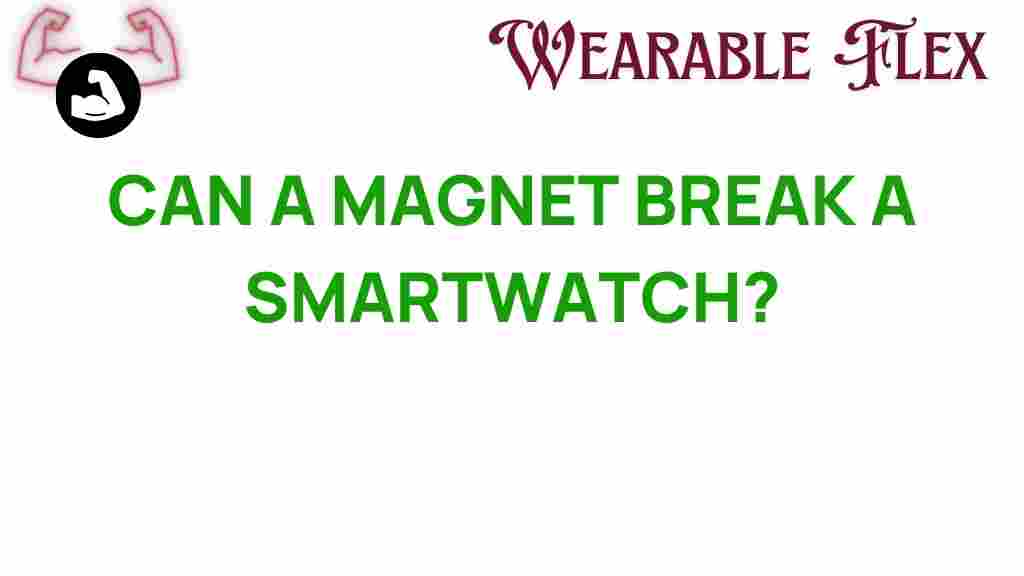 can-a-magnet-break-your-smartwatch