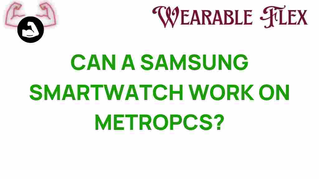 samsung-smartwatch-metroPCS-compatibility