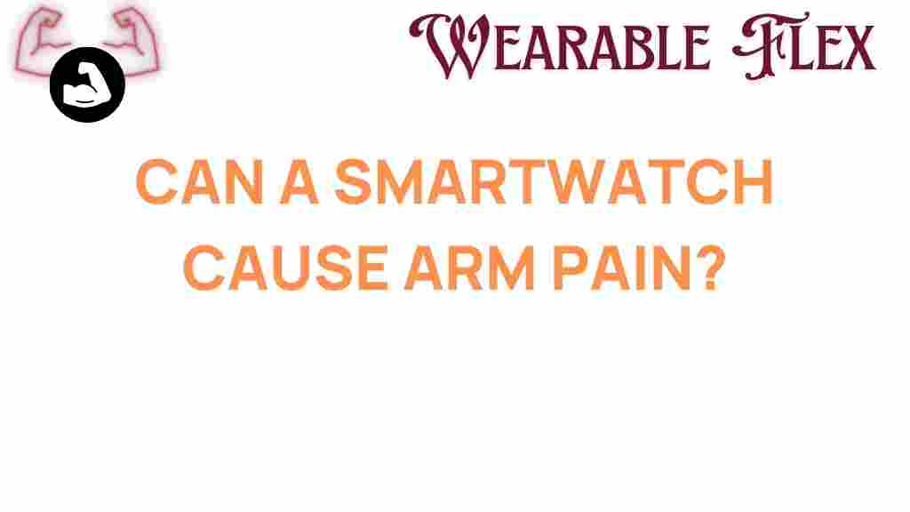 can-smartwatch-cause-arm-pain