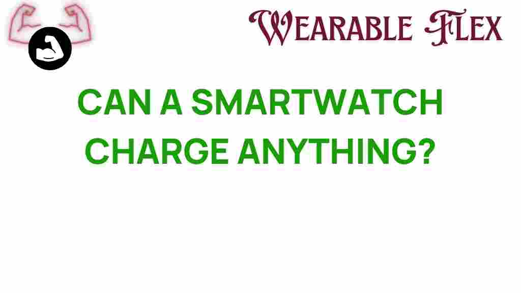 can-a-smartwatch-charge-anything