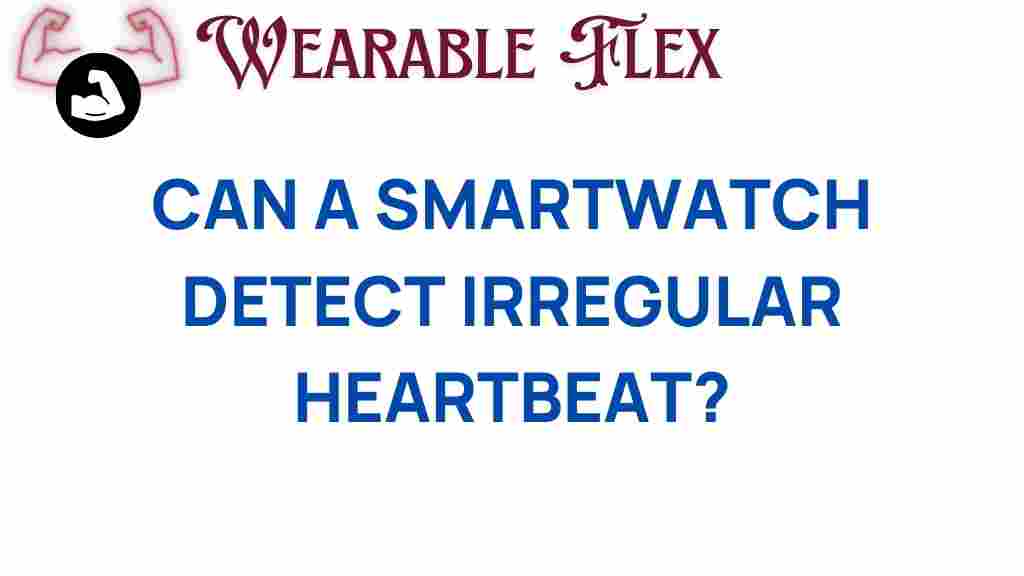 can-a-smartwatch-detect-irregular-heartbeat