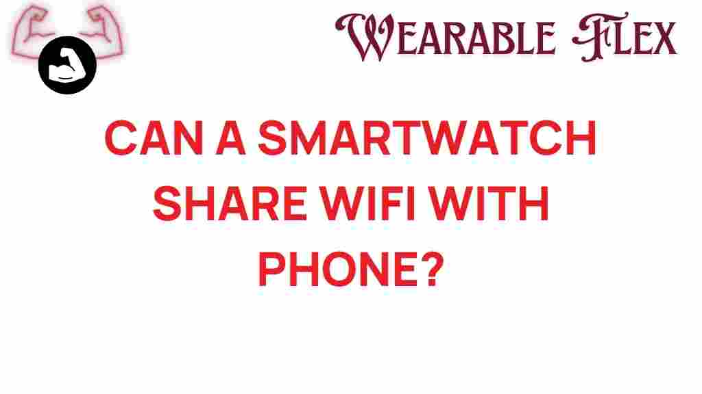 can-a-smartwatch-share-wifi-with-phone