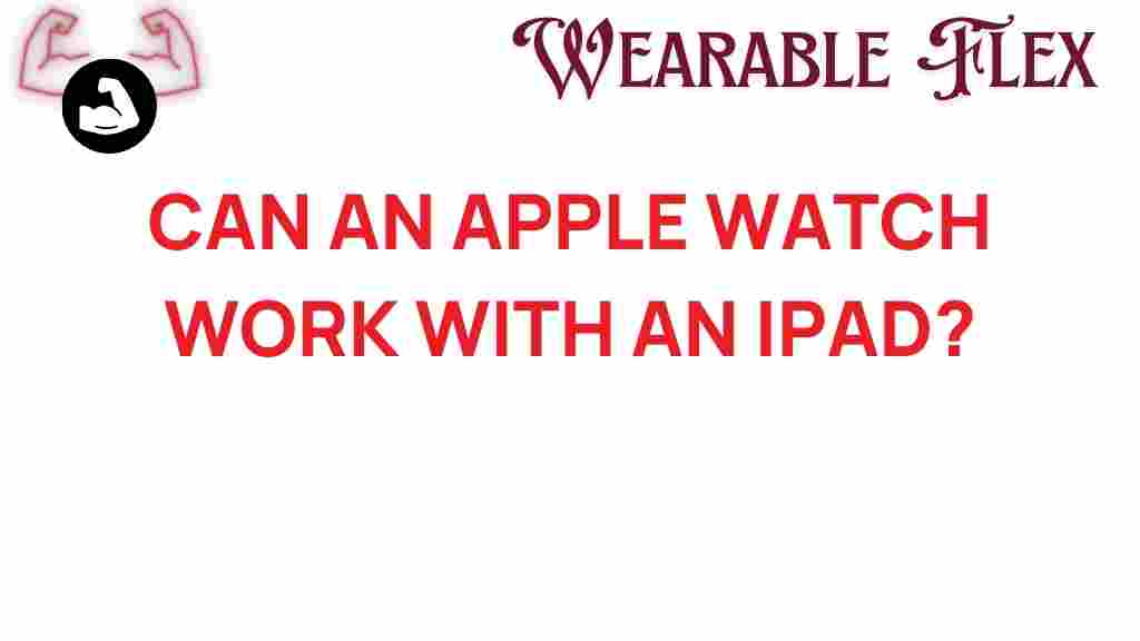 can-an-apple-watch-work-with-an-ipad