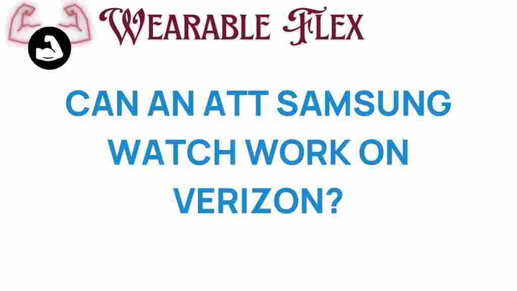 can-att-samsung-watch-work-on-verizon