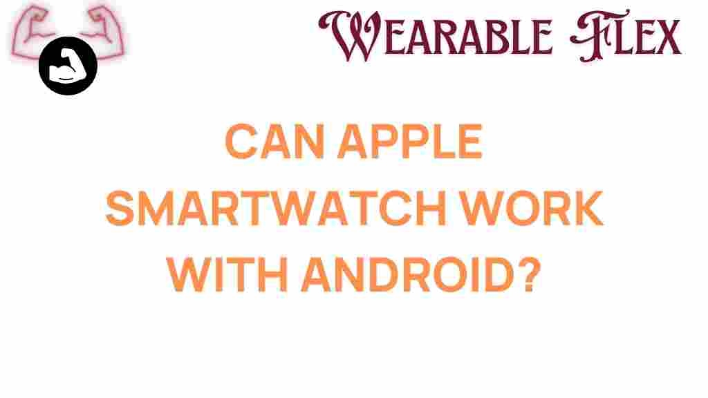 can-apple-smartwatch-work-with-android