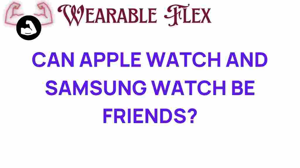 can-apple-watch-and-samsung-watch-coexist