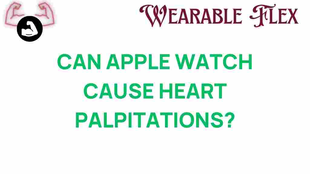 can-apple-watch-cause-heart-palpitations