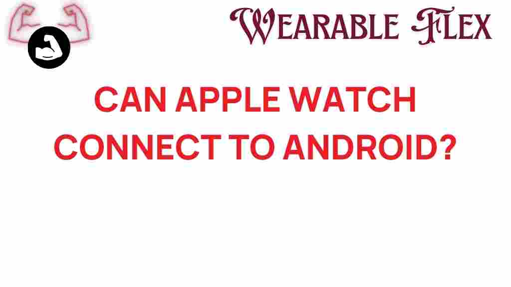 can-apple-watch-connect-to-android