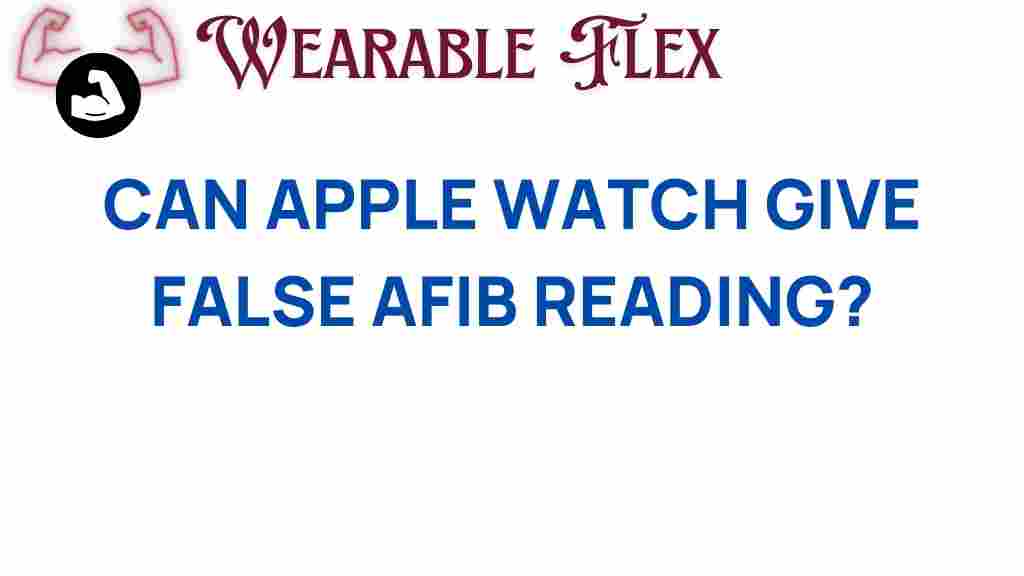 can-apple-watch-give-false-afib-reading