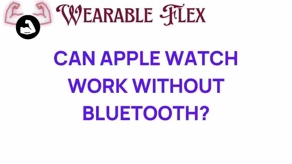 apple-watch-work-without-bluetooth