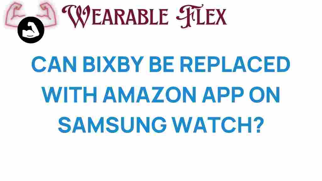 can-bixby-be-replaced-amazon-app-samsung-watch