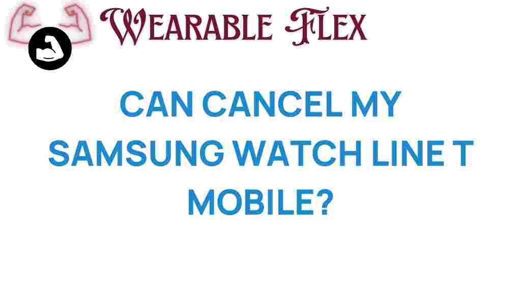 cancel-samsung-watch-line-t-mobile