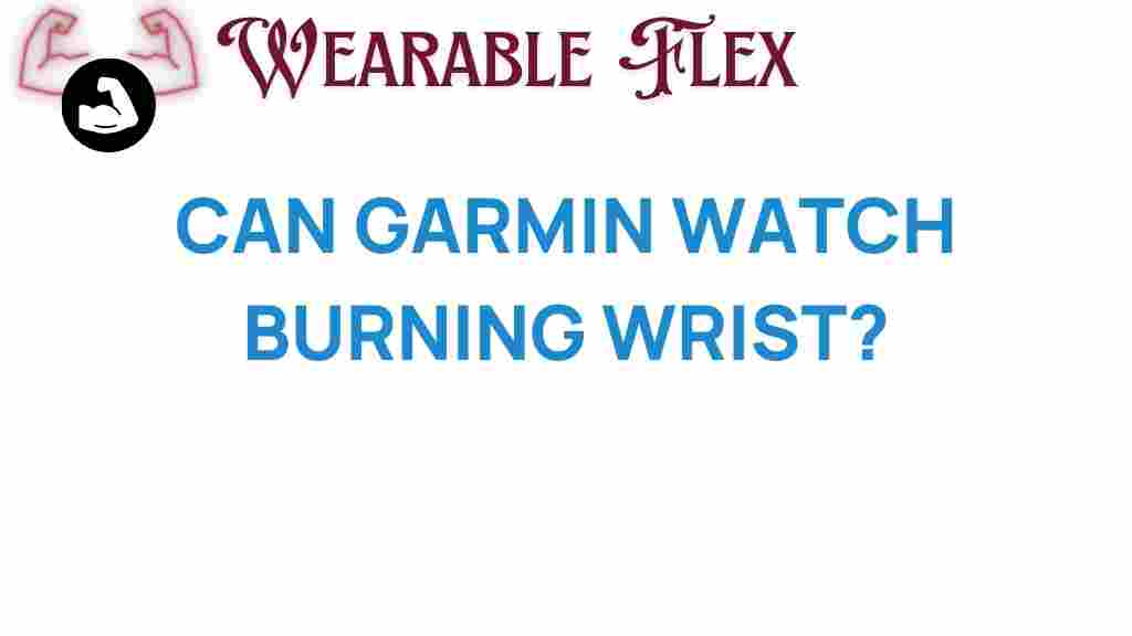 can-garmin-watch-burn-wrist