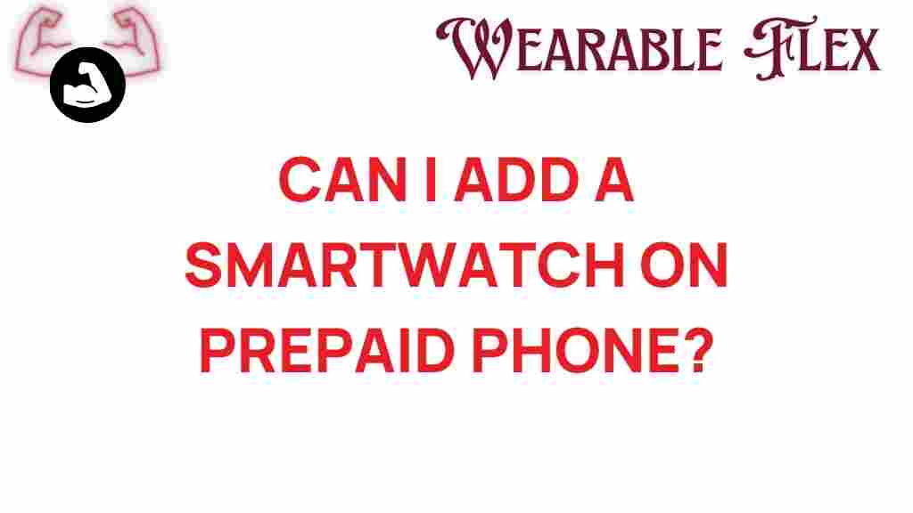 can-i-add-smartwatch-prepaid-phone