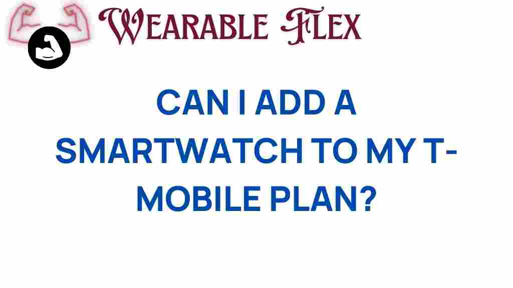 can-i-add-smartwatch-t-mobile-plan