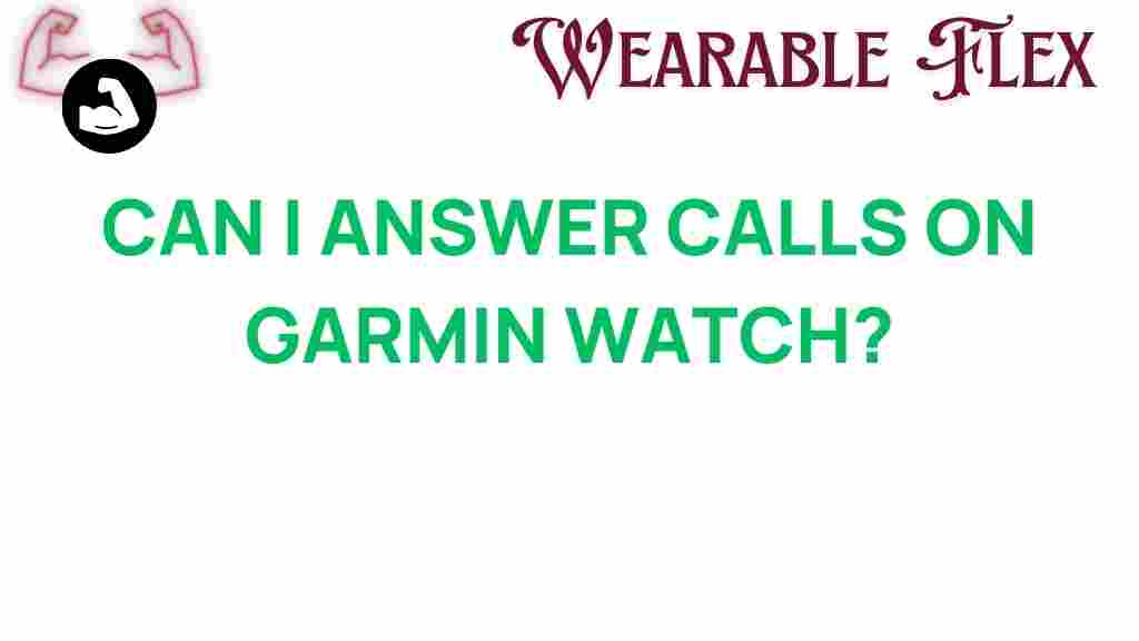 can-i-answer-calls-on-garmin-watch