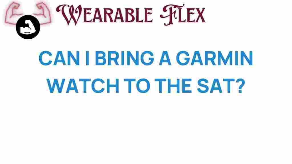 can-i-bring-a-garmin-watch-to-the-sat