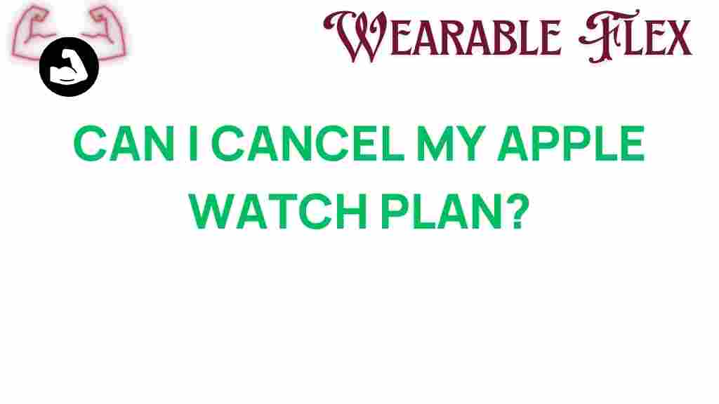 can-i-cancel-my-apple-watch-plan