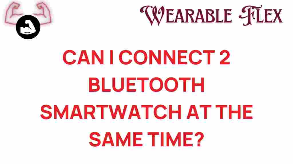 connect-two-bluetooth-smartwatches