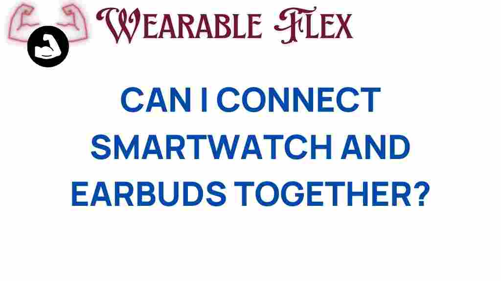 connect-smartwatch-earbuds