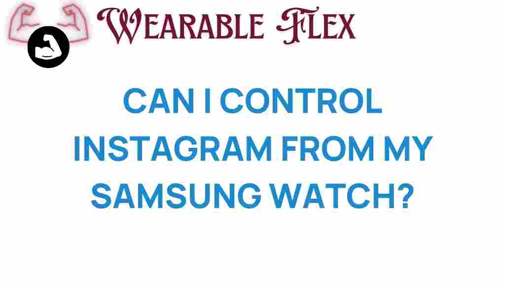 unlock-instagram-control-samsung-watch
