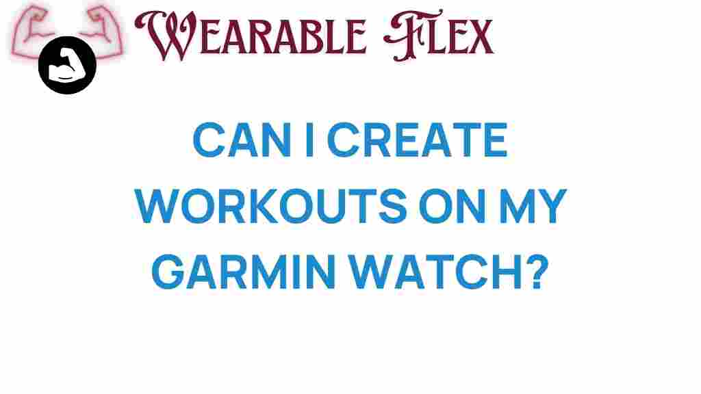 can-i-create-workouts-on-my-garmin-watch