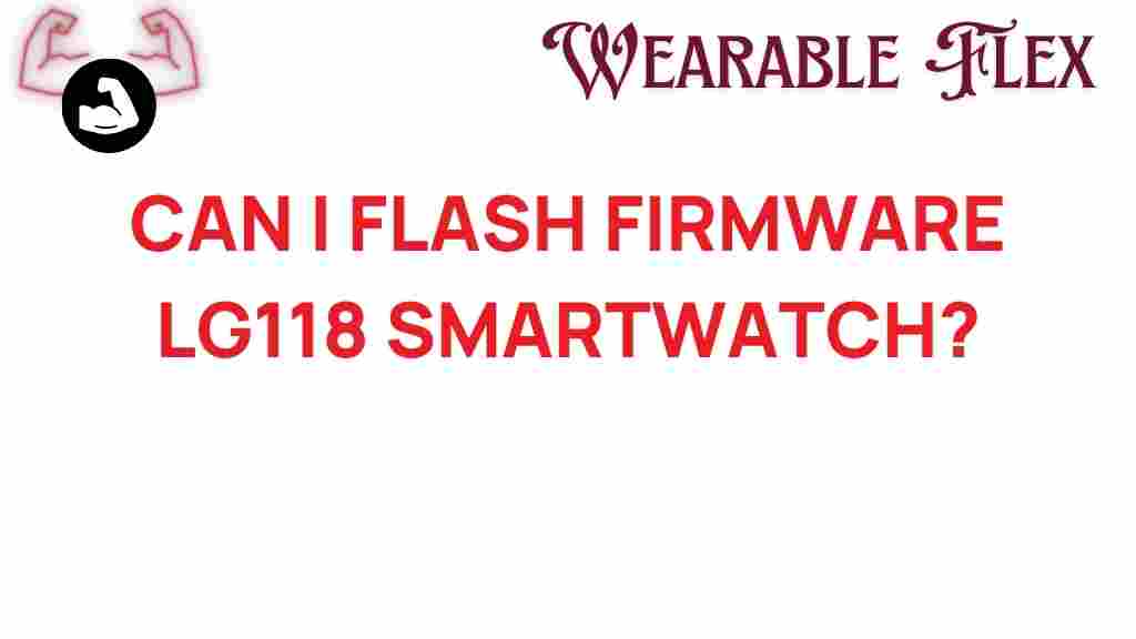 can-i-flash-firmware-lg118-smartwatch