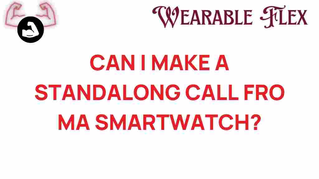 can-you-make-standalone-call-smartwatch