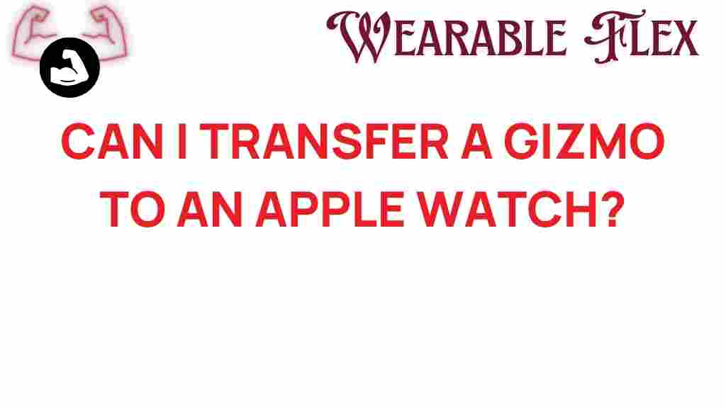 gizmo-transfer-apple-watch