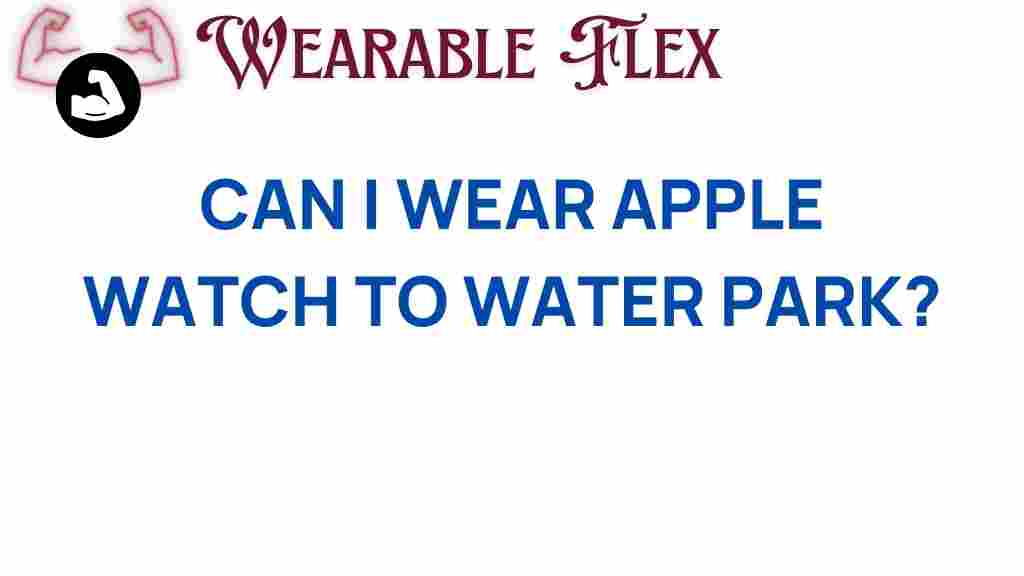 can-your-apple-watch-survive-water-park