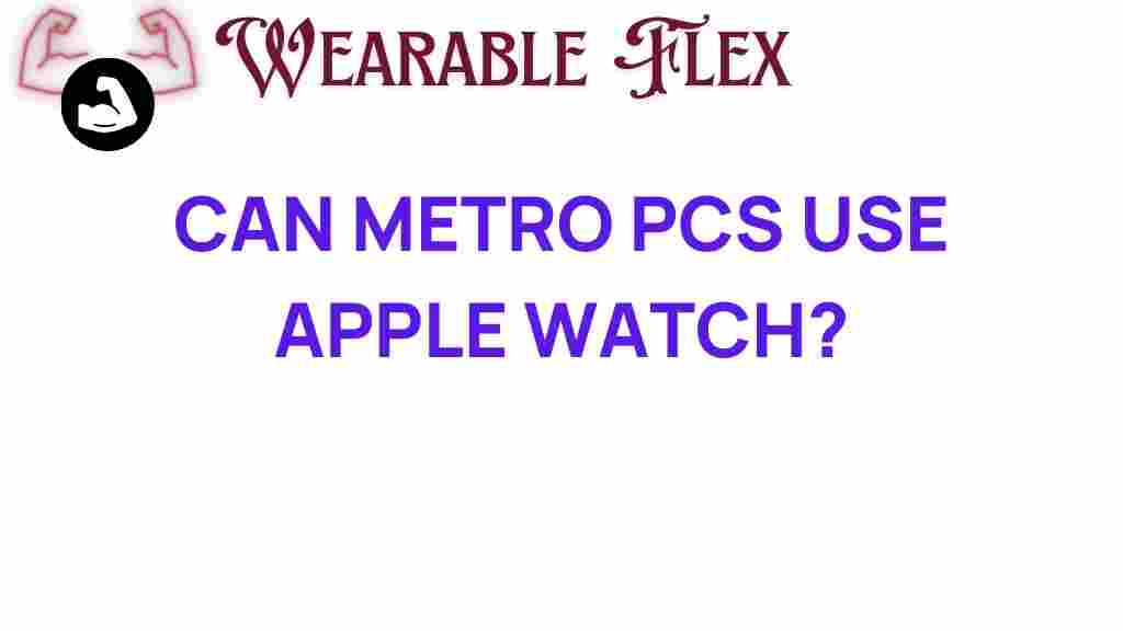 can-metro-pcs-use-apple-watch