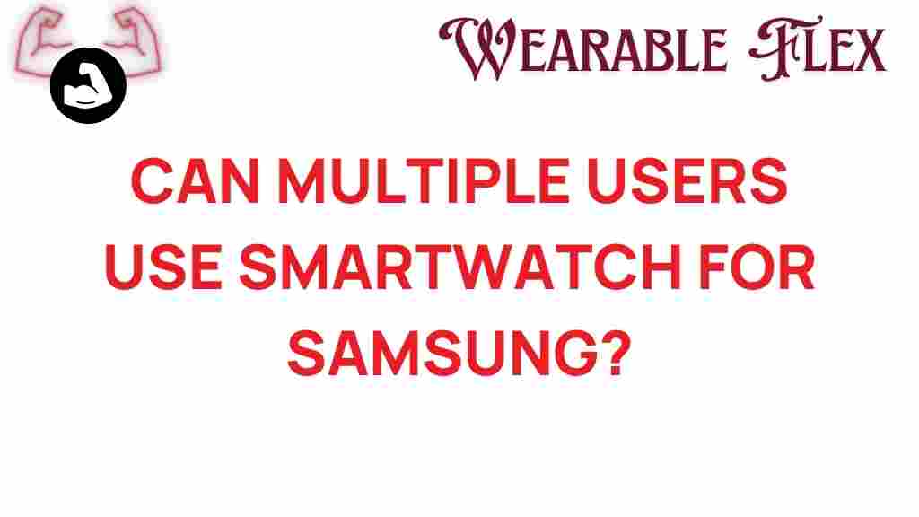 multiple-users-samsung-smartwatch
