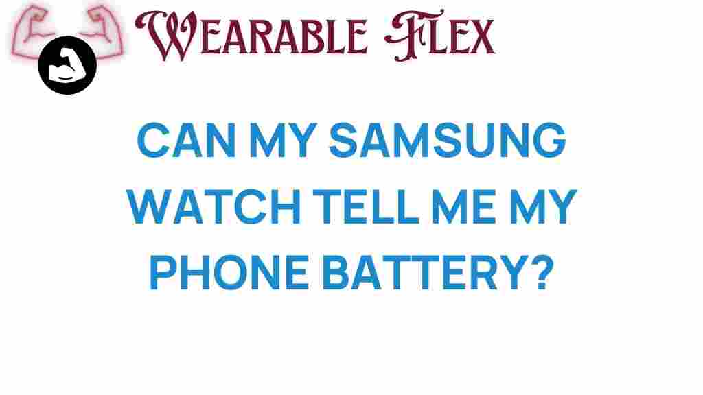 can-my-samsung-watch-monitor-phone-battery