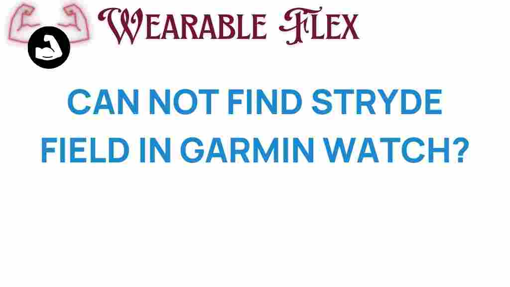 stryde-field-garmin-watch-issues