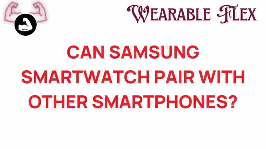 samsung-smartwatch-pair-with-other-smartphones