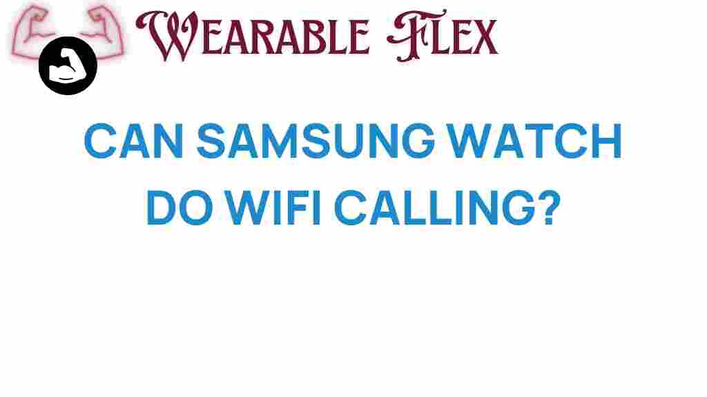 can-samsung-watch-do-wifi-calling