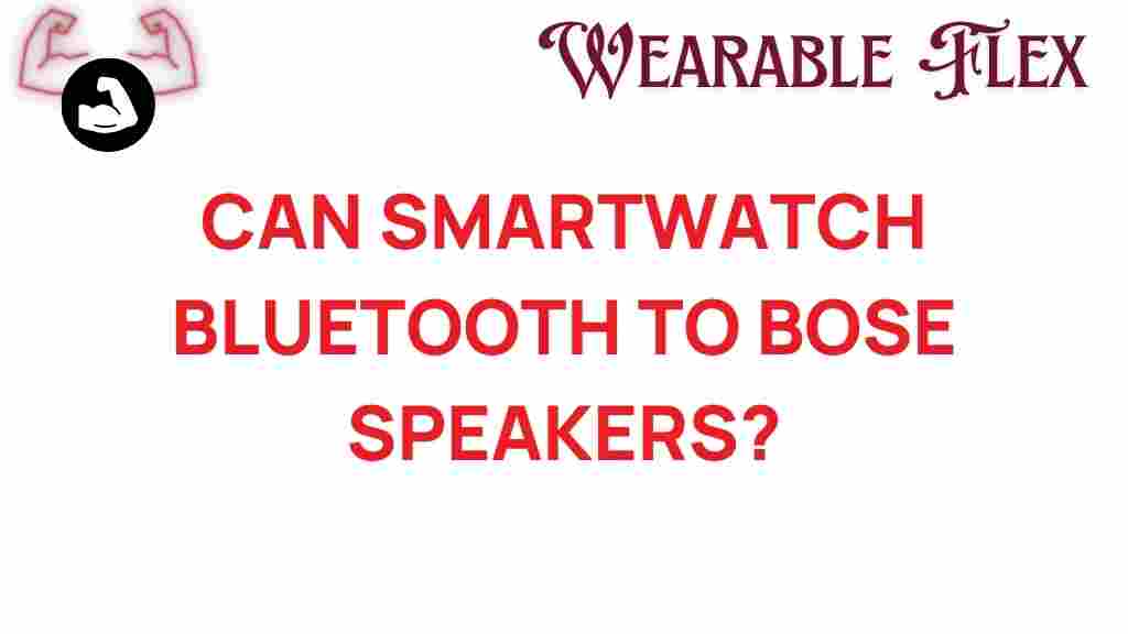 smartwatch-bluetooth-bose-speakers