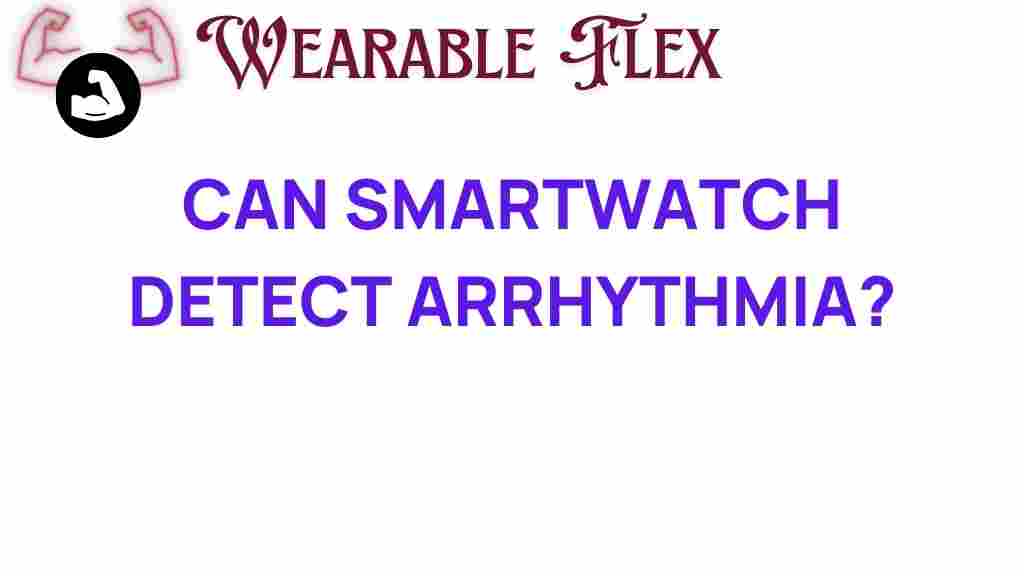 can-smartwatch-detect-arrhythmia