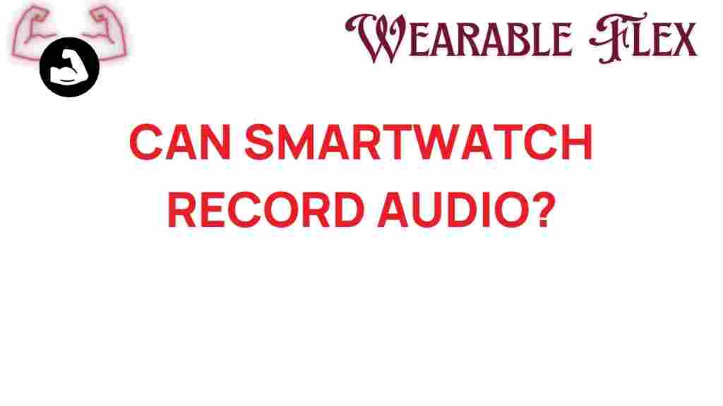 can-smartwatch-record-audio