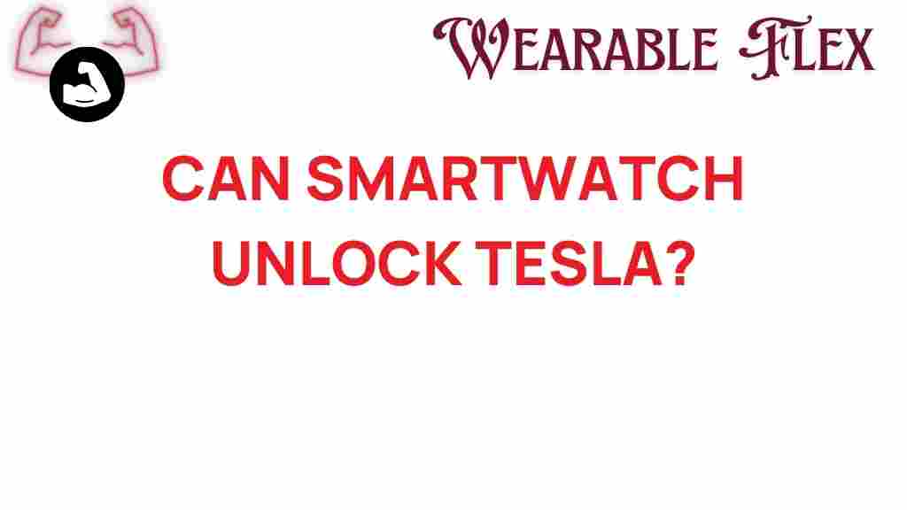 can-smartwatch-unlock-tesla