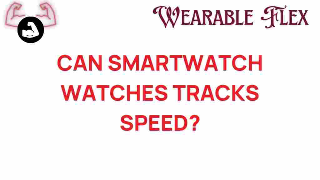 can-smartwatch-track-speed