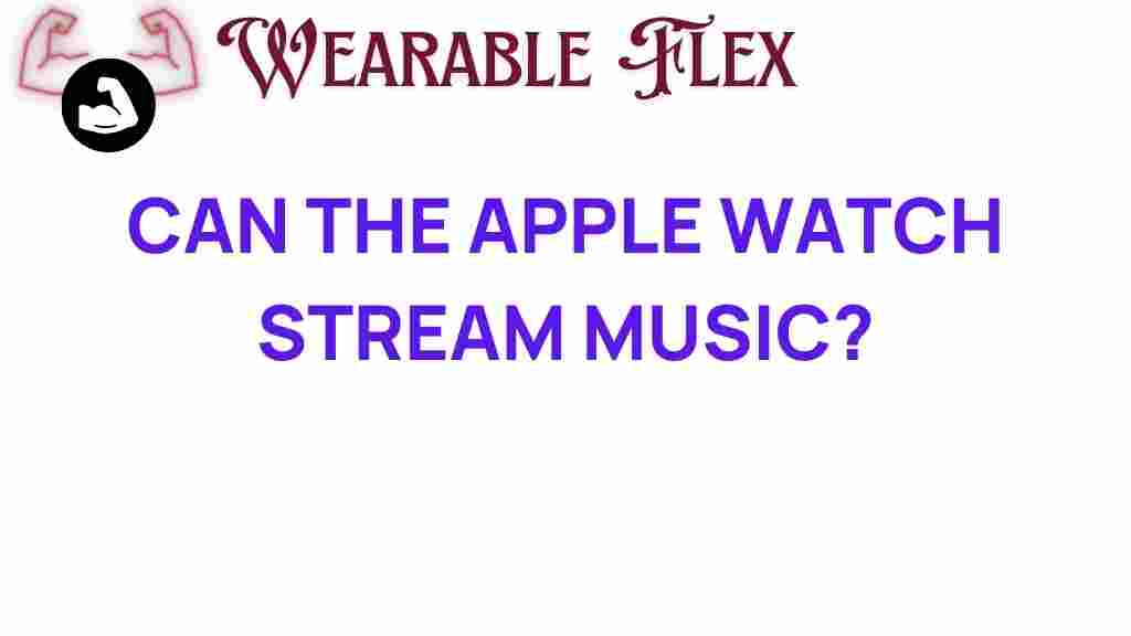 can-the-apple-watch-stream-music