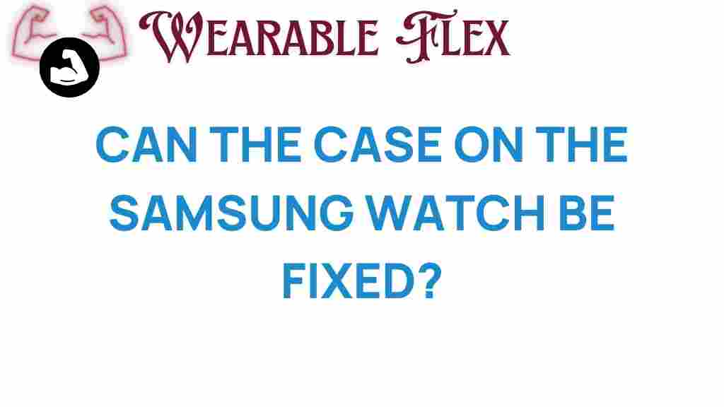 samsung-watch-case-repair