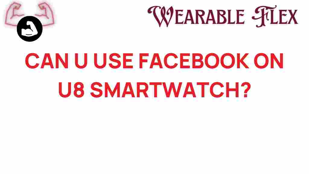can-you-use-facebook-on-u8-smartwatch