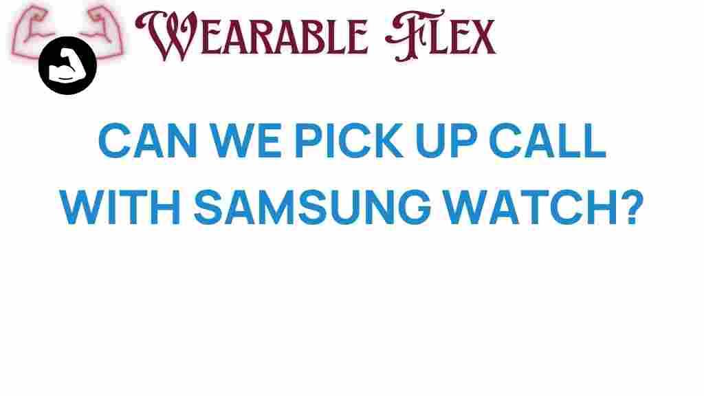can-you-answer-calls-with-samsung-watch
