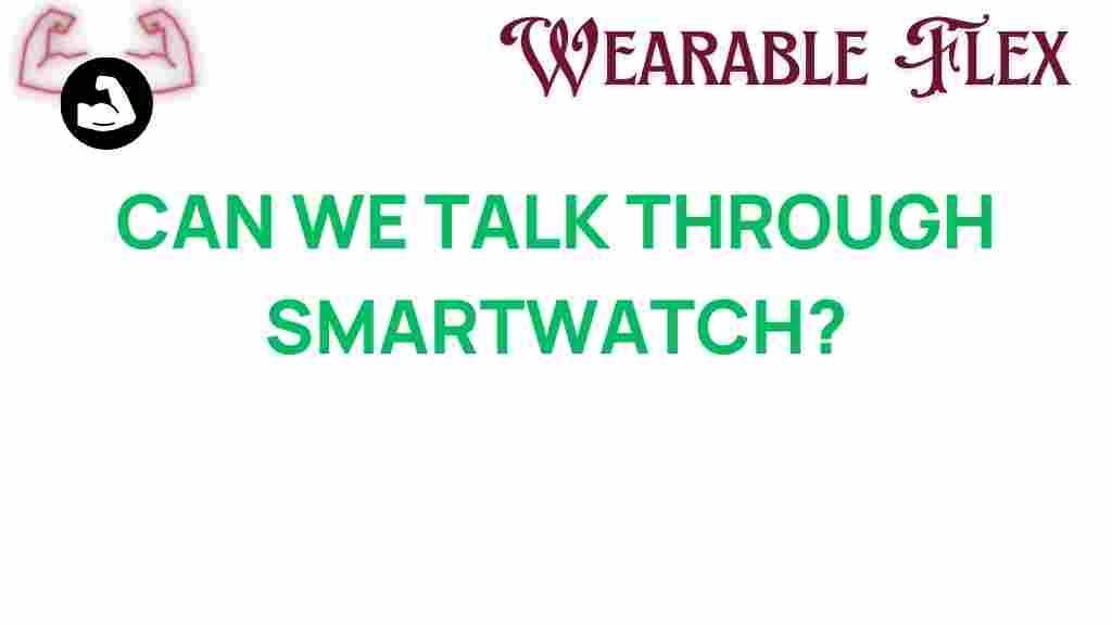 can-we-talk-through-smartwatch